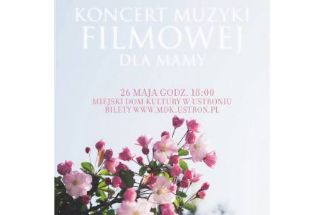 Koncert Muzyki Filmowej dla Mamy